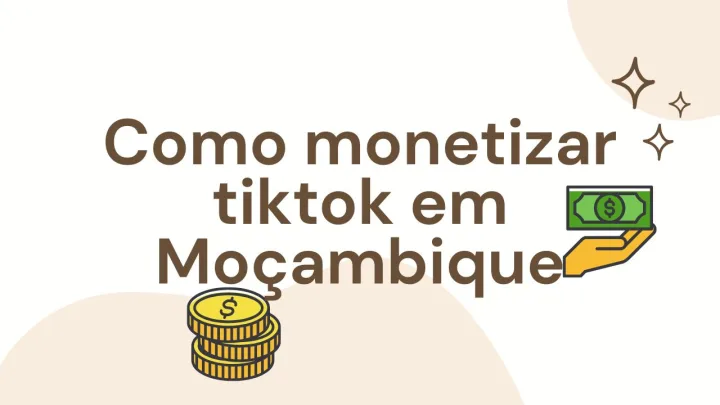 Como monetizar tiktok em Moçambique