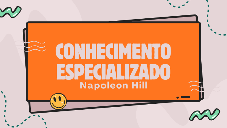Conhecimento Especializado de Napoleon Hill