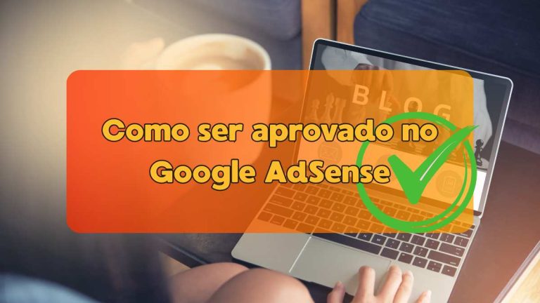 Como ser aprovado no AdSense